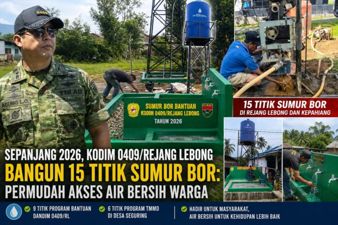 Sepanjang 2026, Kodim 0409/Rejang Lebong Bangun 15 Titik Sumur Bor: Permudah Akses Air Bersih Warga